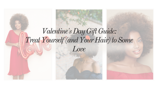 Valentine's Day Gift Guide: Treat Yourself (and Your Hair) to Some Love